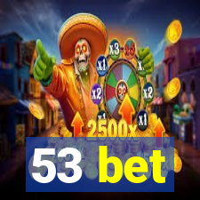 53 bet